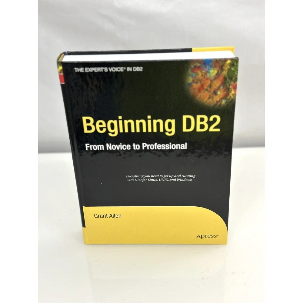 Beginning DB2: From Novice to Professional by Grant Allen English Hardcover Book